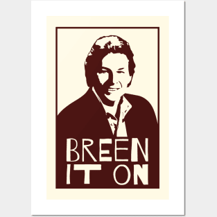 Breen It On Posters and Art